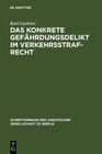 Buchcover Das konkrete Gefährdungsdelikt im Verkehrsstrafrecht