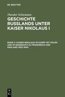 Buchcover Theodor Schiemann: Geschichte Rußlands unter Kaiser Nikolaus I / Kaiser Nikolaus im Kampf mit Polen und im Gegensatz zu 