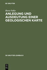 Buchcover Anlegung und Ausdeutung einer geologischen Karte