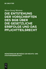 Buchcover Die Entstehung der Vorschriften des BGB über die gesetzliche Erbfolge und das Pflichtteilsrecht