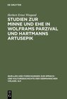 Buchcover Studien zur Minne und Ehe in Wolframs Parzival und Hartmanns Artusepik