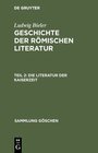 Buchcover Ludwig Bieler: Geschichte der römischen Literatur / Die Literatur der Kaiserzeit