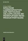 Buchcover Simultane Lagerdisposition und Fertigungsablaufplanung bei mehrstufiger Mehrproduktfertigung