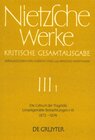 Buchcover Friedrich Nietzsche: Nietzsche Werke. Abteilung 3 / Die Geburt der Tragödie. Unzeitgemäße Betrachtungen I - III (1872 - 