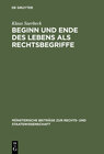 Buchcover Beginn und Ende des Lebens als Rechtsbegriffe