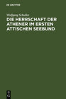 Buchcover Die Herrschaft der Athener im Ersten Attischen Seebund