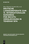 Buchcover Deutsche Landesreferate zum IX. Internationalen Kongreß für Rechtsvergleichung in Teheran 1974