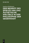Buchcover Der Begriff des Spieles und das ästhetische Weltbild in der Philosophie der Gegenwart
