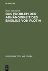 Buchcover Das Problem der Abhängigkeit des Basilius von Plotin