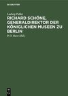 Buchcover Richard Schöne, Generaldirektor der Königlichen Museen zu Berlin