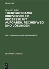 Buchcover Jürgen U. Keller: Thermodynamik irreversibler Prozesse mit Aufgaben,... / Thermostatik und Grundbegriffe
