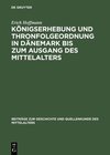 Buchcover Königserhebung und Thronfolgeordnung in Dänemark bis zum Ausgang des Mittelalters
