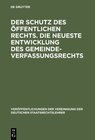 Buchcover Der Schutz des öffentlichen Rechts. Die neueste Entwicklung des Gemeindeverfassungsrechts