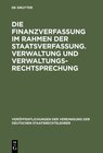 Buchcover Die Finanzverfassung im Rahmen der Staatsverfassung. Verwaltung und Verwaltungsrechtsprechung