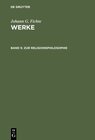 Buchcover Johann G. Fichte: Werke / Zur Religionsphilosophie