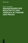 Buchcover Grundfragen des Rücktritts vom Versuch in Theorie und Praxis