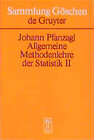 Buchcover Johann Pfanzagl: Allgemeine Methodenlehre der Statistik / Höhere Methoden unter besonderer Berücksichtigung der Anwendun