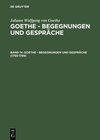 Buchcover Johann Wolfgang von Goethe: Goethe - Begegnungen und Gespräche / 1793-1799
