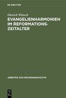 Buchcover Evangelienharmonien im Reformationszeitalter