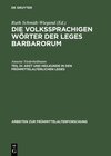 Buchcover Die volkssprachigen Wörter der Leges Barbarorum / Arzt und Heilkunde in den frühmittelalterlichen Leges