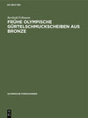 Buchcover Frühe Olympische Gürtelschmuckscheiben aus Bronze
