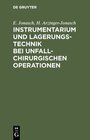 Buchcover Instrumentarium und Lagerungstechnik bei unfallchirurgischen Operationen