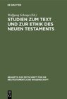 Buchcover Studien zum Text und zur Ethik des Neuen Testaments