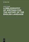 Buchcover A Bibliography of Writings for the History of the English Language