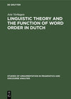 Buchcover Linguistic Theory and the Function of Word Order in Dutch