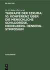 Buchcover Therapie der Struma. 10. Konferenz über die menschliche Schilddrüse, Heidelberg. Henning-Symposium