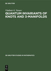 Buchcover Quantum Invariants of Knots and 3-Manifolds