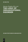 Buchcover The Logic of Organizational Disorder