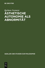 Buchcover Ästhetische Autonomie als Abnormität