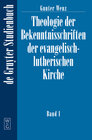 Buchcover Gunther Wenz: Theologie der Bekenntnisschriften der evangelisch-lutherischen Kirche / Theologie der Bekenntnisschriften 
