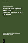 Buchcover Morphophonemic Variability, Productivity, and Change