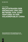 Buchcover Rechtsfragen der Gründung und des Betriebs von Joint Ventures in der Volksrepublik China
