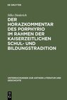Buchcover Der Horazkommentar des Porphyrio im Rahmen der kaiserzeitlichen Schul- und Bildungstradition