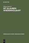 Buchcover Ist Glauben wiederholbar?