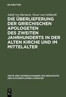 Buchcover Die Überlieferung der griechischen Apologeten des zweiten Jahrhunderts in der alten Kirche und im Mittelalter