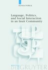 Buchcover Language, Politics, and Social Interaction in an Inuit Community
