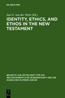 Buchcover Identity, Ethics, and Ethos in the New Testament