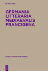 Buchcover Germania Litteraria Mediaevalis Francigena / Höfischer Roman in Vers und Prosa