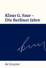 Buchcover Klaus G. Saur - Die Berliner Jahre