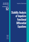 Buchcover Stability Analysis of Impulsive Functional Differential Equations