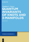 Buchcover Quantum Invariants of Knots and 3-Manifolds