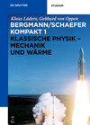 Buchcover Ludwig Bergmann; Clemens Schaefer: Bergmann/Schaefer kompakt – Lehrbuch... / Klassische Physik - Mechanik und Wärme