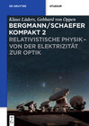 Buchcover Ludwig Bergmann; Clemens Schaefer: Bergmann/Schaefer kompakt – Lehrbuch... / Relativistische Physik - von der Elektrizit