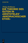Buchcover Die Theorie des Guten in Aristoteles' "Nikomachischer Ethik"
