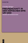 Buchcover Freundschaft in der höfischen Epik um 1200