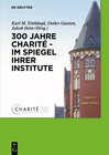 Buchcover 300 Jahre Charité - im Spiegel ihrer Institute